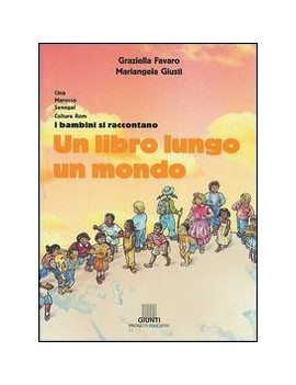 LIBRO LUNGO UN MONDO. CINA MAROCCO SENEG