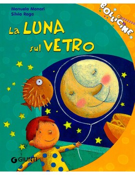 LUNA SUL VETRO. EDIZ. ILLUSTRATA (LA)