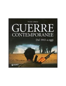 GUERRE CONTEMPORANEE. DAL 1945 A OGGI