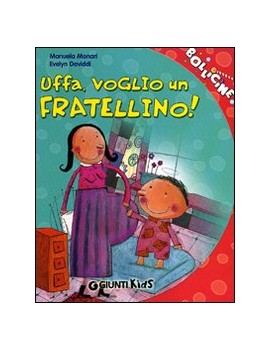 UFFA VOGLIO UN FRATELLINO!