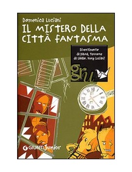 MISTERO DELLA CITTÀ FANTASMA (IL)