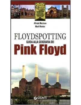 FLOYDSPOTTING. GUIDA ALLA GEOGRAFIA DEI