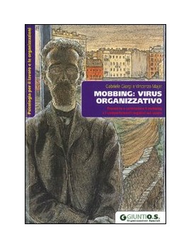 MOBBING: VIRUS ORGANIZZATIVO. PREVENIRE