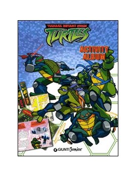 ACTIVITY ALBUM. TEENAGE MUTANT NINJA TUR