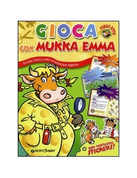 GIOCA CON MUKKA EMMA. CON ADESIVI