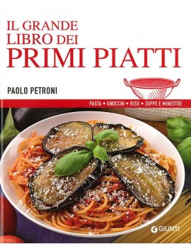 GRANDE LIBRO DEI PRIMI PIATTI (IL)