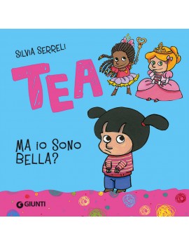 MA IO SONO BELLA? TEA