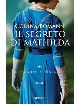 SEGRETO DI MATHILDA. LE SIGNORE DI LÖWEN