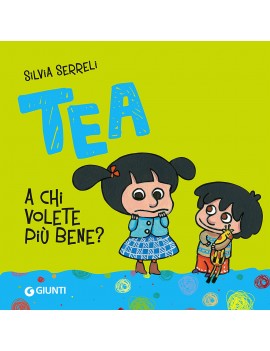 A CHI VOLETE PIÙ BENE? TEA. EDIZ. ILLUST