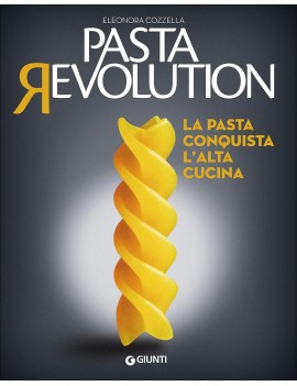 PASTA REVOLUTION. LA PASTA CONQUISTA L'A