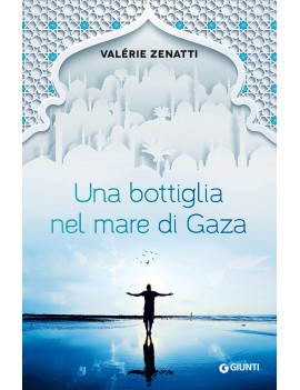 BOTTIGLIA NEL MARE DI GAZA (UNA)