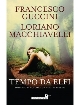 TEMPO DA ELFI. ROMANZO DI BOSCHI LUPI E