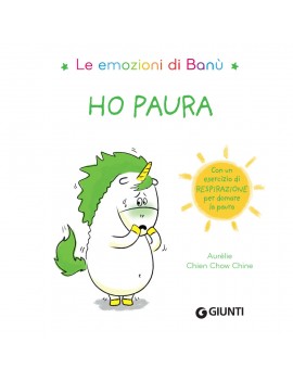 HO PAURA. LE EMOZIONI DI BANÙ. EDIZ. A C