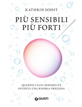 PIÙ SENSIBILI PIÙ FORTI. QUANDO L'ALTA S