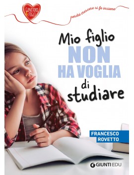 MIO FIGLIO NON HA VOGLIA DI STUDIARE