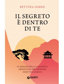 SEGRETO È DENTRO DI TE. IL MEGLIO DELLA