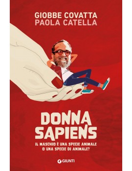 DONNA SAPIENS. IL MASCHIO ? UNA SPECIE A