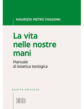 VITA NELLE NOSTRE MANI. MANUALE DI BIOET