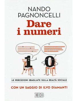 DARE I NUMERI. LE PERCEZIONI SBAGLIATE S