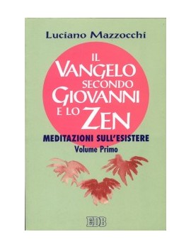 VANGELO SECONDO GIOVANNI E LO ZEN. MEDIT