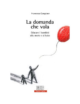 DOMANDA CHE VOLA. EDUCARE I BAMBINI ALLA