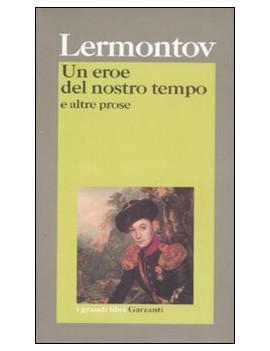 EROE DEL NOSTRO TEMPO E ALTRE PROSE