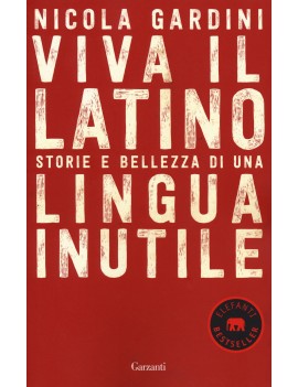 VIVA IL LATINO. STORIE E BELLEZZA DI UNA