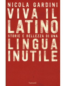 VIVA IL LATINO. STORIE E BELLEZZA DI UNA