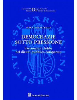 DEMOCRAZIE SOTTO PRESSIONE parlamenti e