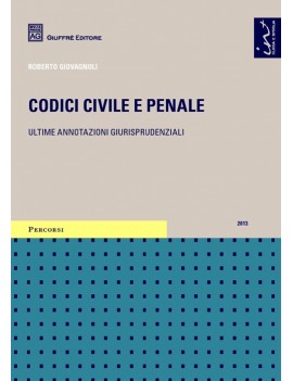 CODICI CIVILE E PENALE 2013