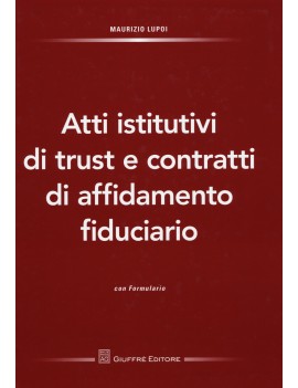 ATTI ISTITUTIVI DI TRUST E CONTRATTI DI