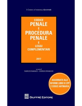 CODICE PENALE E DI PROCEDURA PENALE 2017