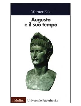 AUGUSTO E IL SUO TEMPO