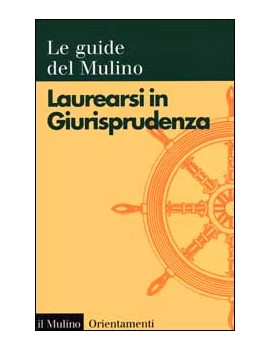 LAUREARSI IN GIURISPRUDENZA LE GUIDE MUL