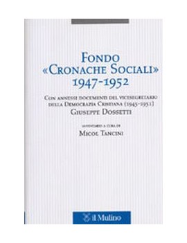 FONDO ?CRONACHE SOCIALI? 1947-1952. CON