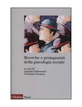 RICERCHE E PROTAGONISTI DELLA PSICOLOGIA