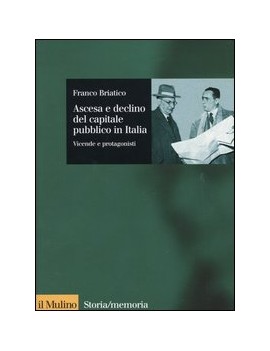 ASCESA E DECLINO DEL CAPITALE PUBBLICO I