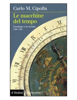 MACCHINE DEL TEMPO. L'OROLOGIO E LA SOCI