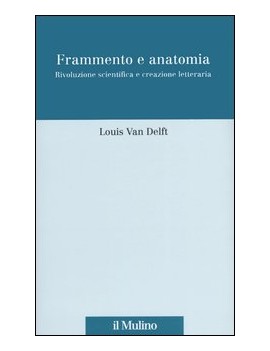 FRAMMENTO E ANATOMIA. RIVOLUZIONE SCIENT