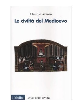 CIVILT? DEL MEDIOEVO (LE)