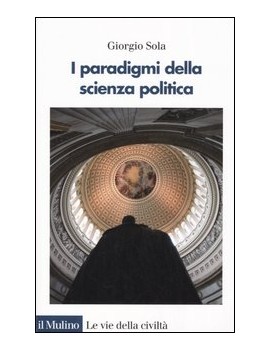 PARADIGMI DELLA SCIENZA POLITICA (I)