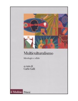 MULTICULTURALISMO. IDEOLOGIA E SFIDE