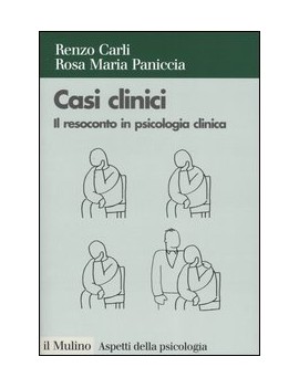 CASI CLINICI. IL RESOCONTO IN PSICOLOGIA