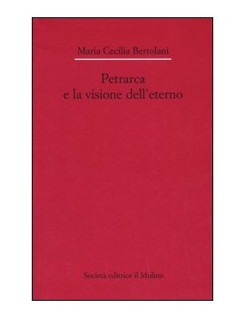 PETRARCA E LA VISIONE DELL'ETERNO