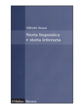 STORIA LINGUISTICA E STORIA LETTERARIA