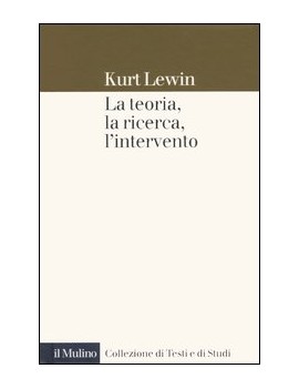 LA TEORIA, LA RICERCA, L’INTERVENTO