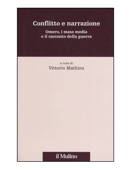 CONFLITTO E NARRAZIONE. OMERO I MASS MED