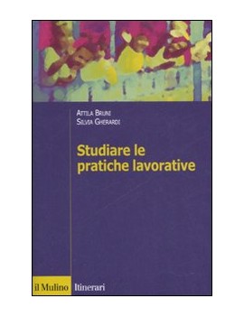 STUDIARE LE PRATICHE LAVORATIVE