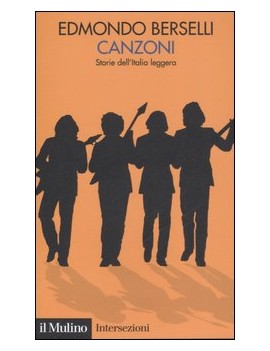 CANZONI. STORIE DELL'ITALIA LEGGERA