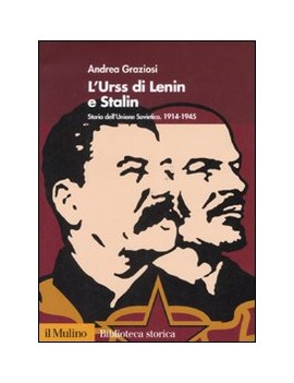 URSS DI LENIN E STALIN. STORIA DELL'UNIO